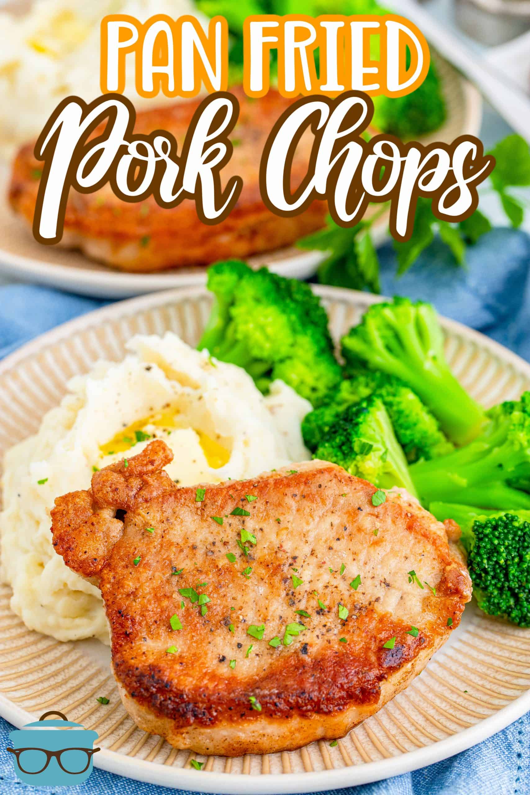 Easy Pan Fried Pork Chops recipe from The Country Cook, cooked pork chop shown on a tan colored plate with mashed potatoes and steamed broccoli.