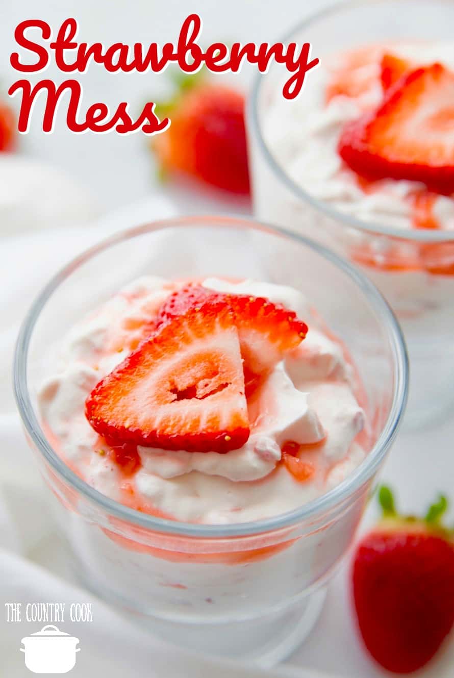 Strawberry Mess recipe from The Country Cook, a serving shown close up in a glass dessert jar.
