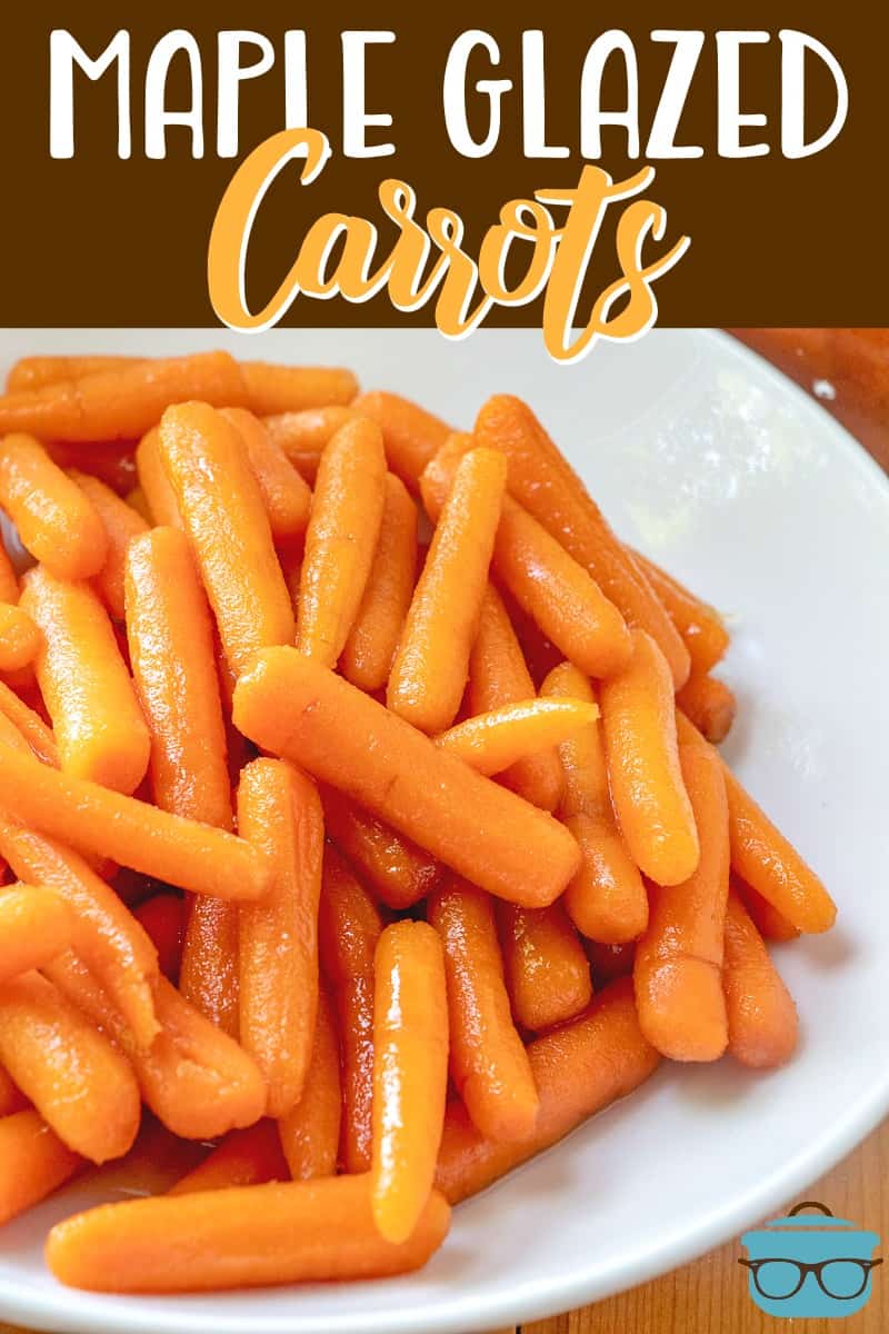 Easy Maple Glazed Carrots recipe from The Country Cook. Carrots shown in a wide white bowl.