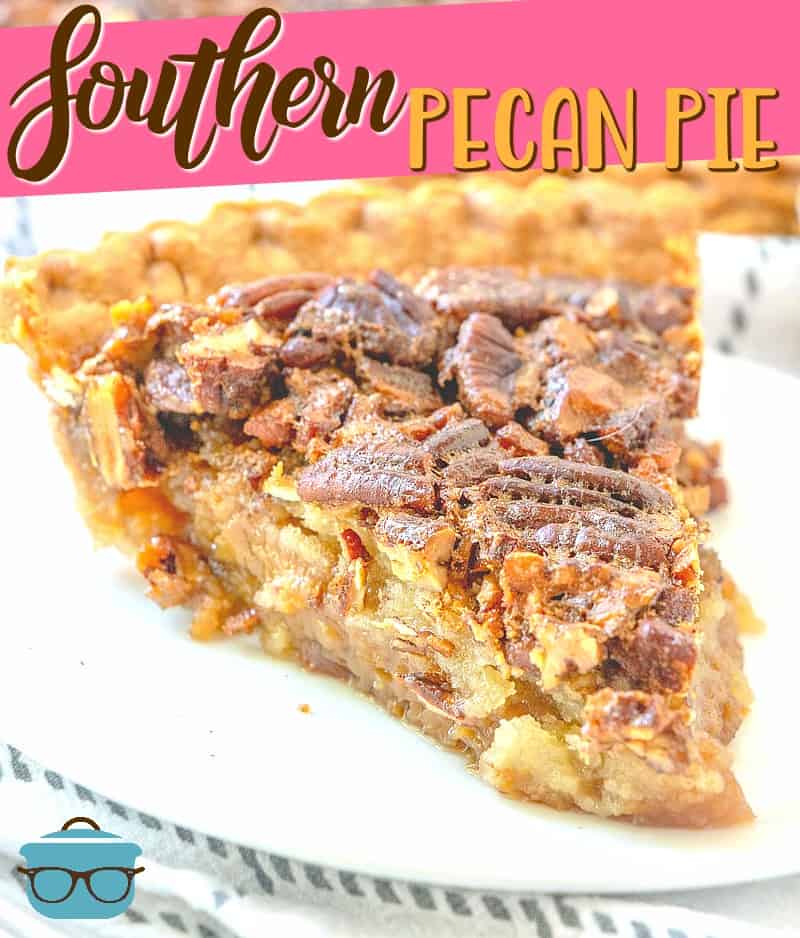 THE BEST HOMEMADE SOUTHERN PECAN PIE RECIPE FROM THE COUNTRY COOK