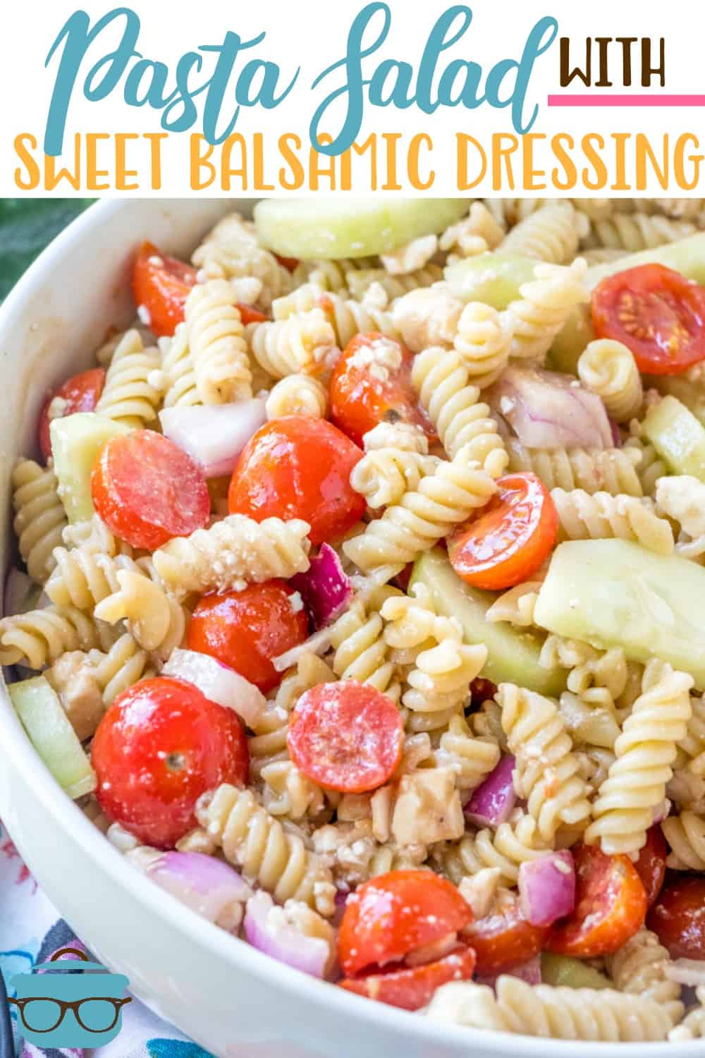 Pasta Salad with Sweet Balsamic Dressing recipe at The Country Cook shown in a large with bowl.