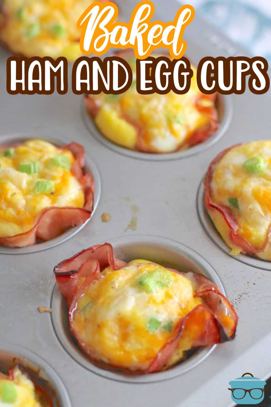 Baked Ham and Egg Cups shown fully baked in a muffin tin.