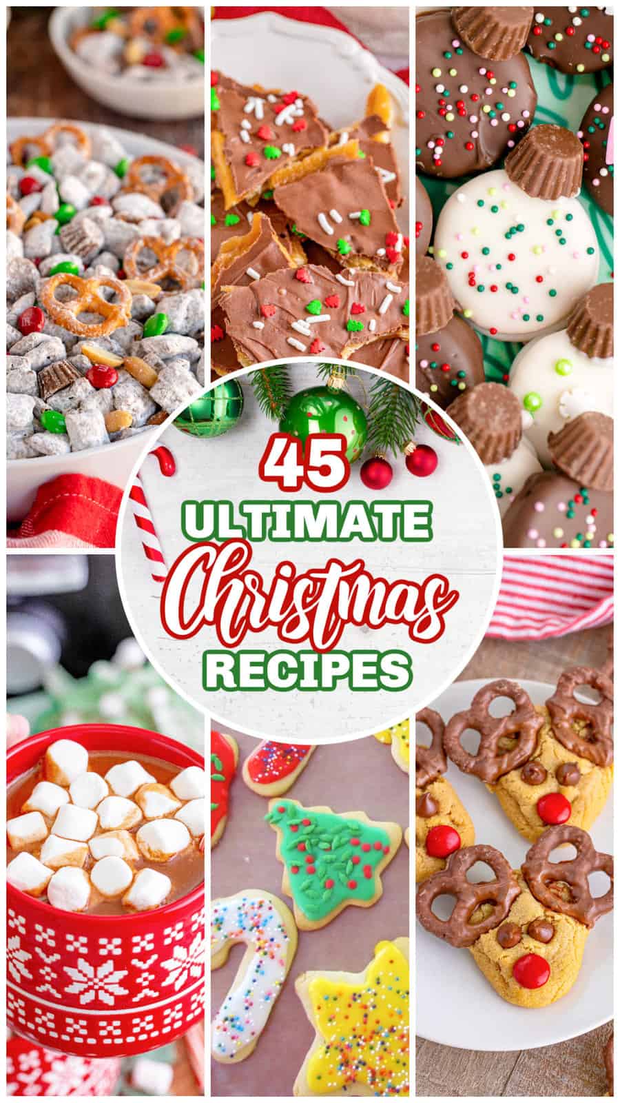 a collage of 6 photos of Christmas Recipes with text in the middle that says "45 Ultimate Christmas Recipes". 