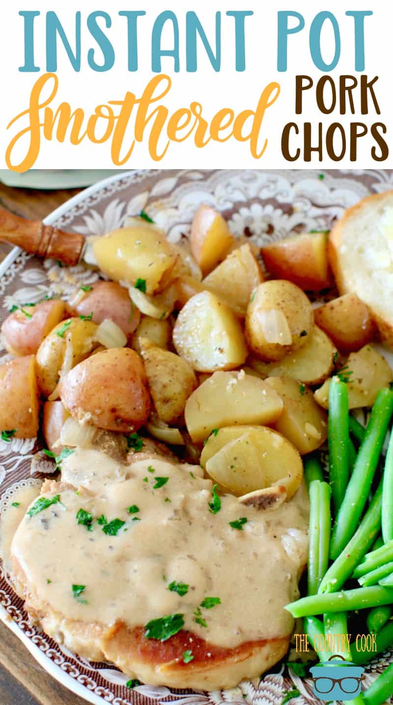 Instant Pot Smothered Pot Chops and Potatoes recipe from The Country Cook. Overhead photo of a pork chop covered in gravy on a plate with steamed potatoes and green beans.