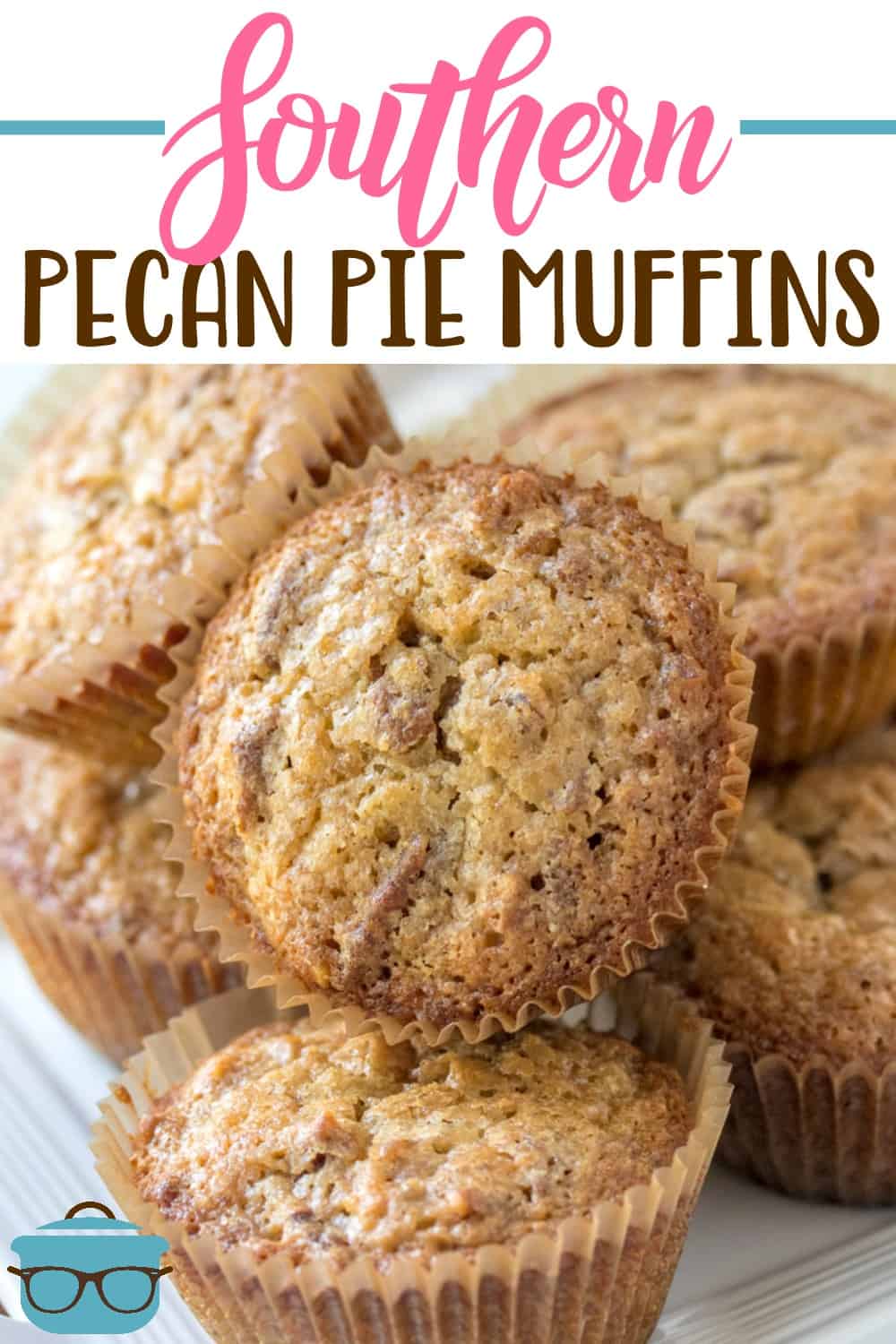 Southern Pecan Pie Muffins recipe from The Country Cook. Closeup photo of pecan pie muffins stacked on top of each other. 