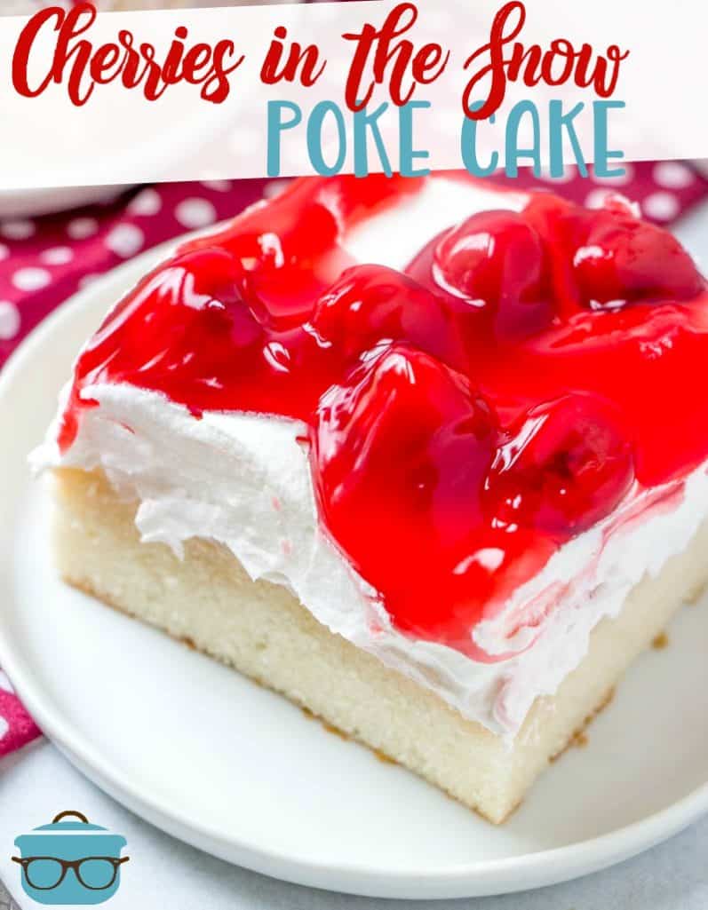 Cherries in the Snow Poke Cake recipe from The Country Cook