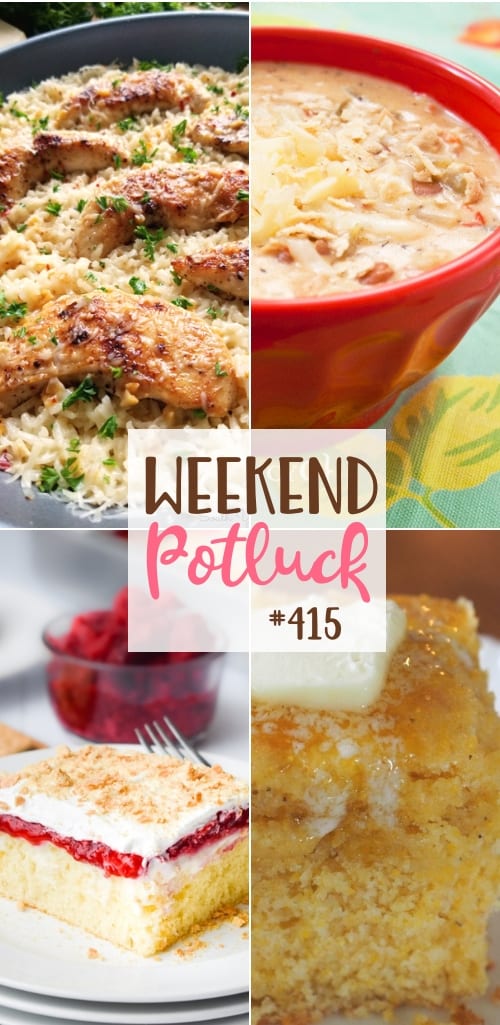 Featured recipes include: Berry Cheesecake Poke Cake, Gayle's Chicken Tortilla Soup, Sweet Buttermilk Cornbread, Chicken Scampi with Garlic Parmesan Rice #weekendpotluck #mealplanning