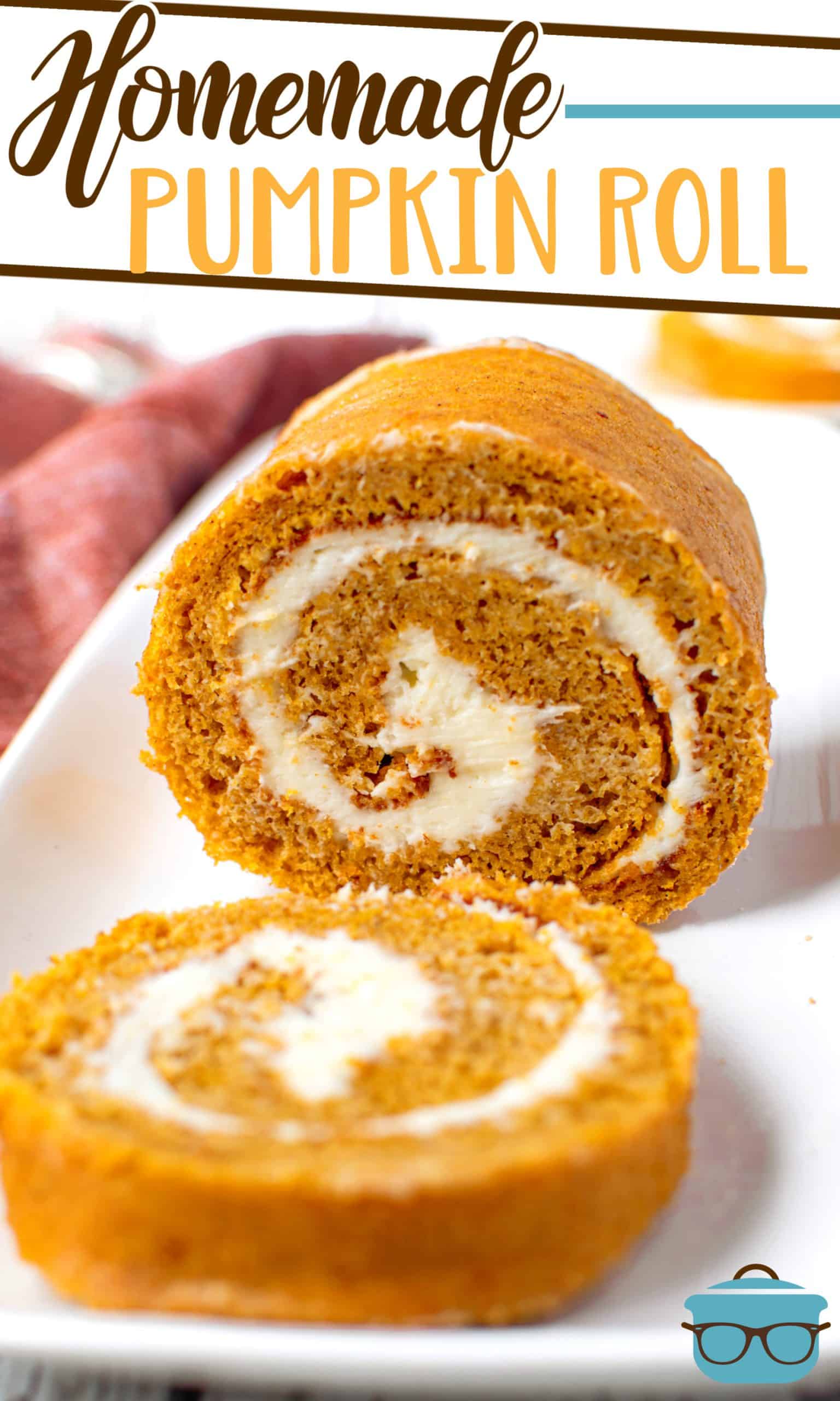 Homemade Pumpkin Roll recipe from The Country Cook. Pumpkin roll sliced to show inside. 