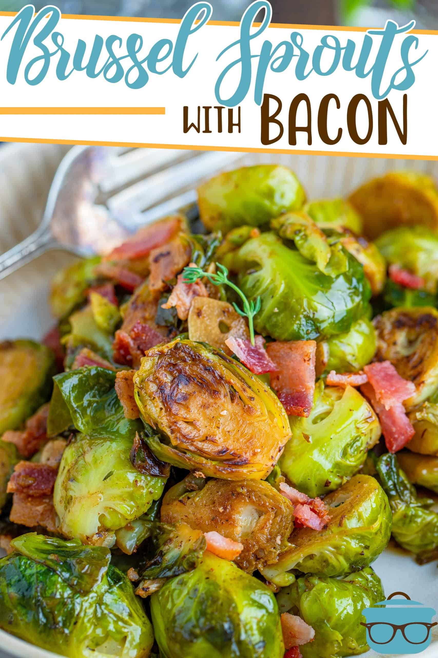 Stovetop Brussel Sprouts with Bacon recipe from The Country Cook, shown on a plate with a serving fork on the side.