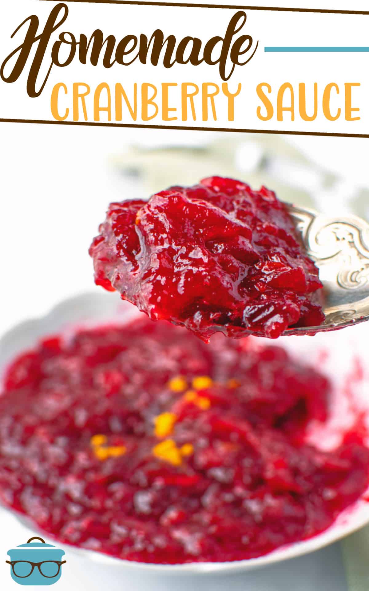 Fresh Homemade Cranberry Sauce recipe from The Country Cook, shown in a bow and a spoon scooping out a serving.