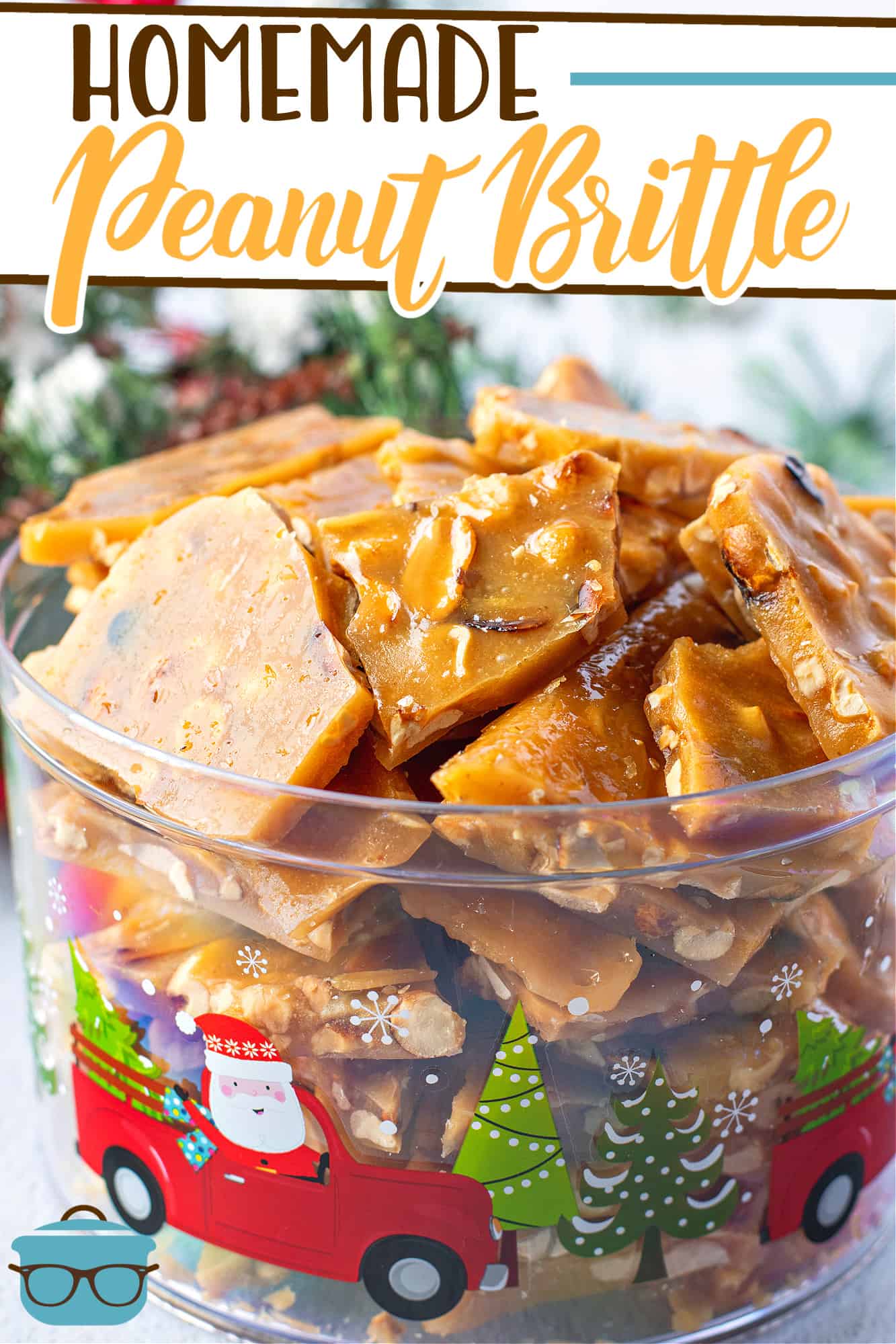 Easy Homemade Peanut Brittle recipe from The Country Cook, peanut brittle pieces shown in a Christmas themed container .