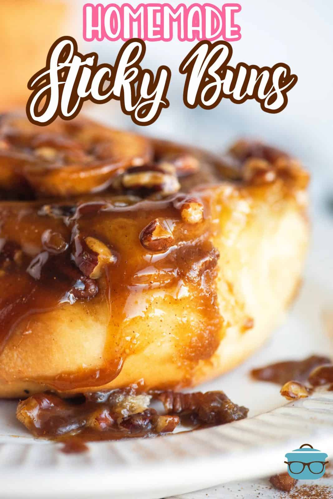 Pinterest image of close up side view of one Homemade Sticky Bun.