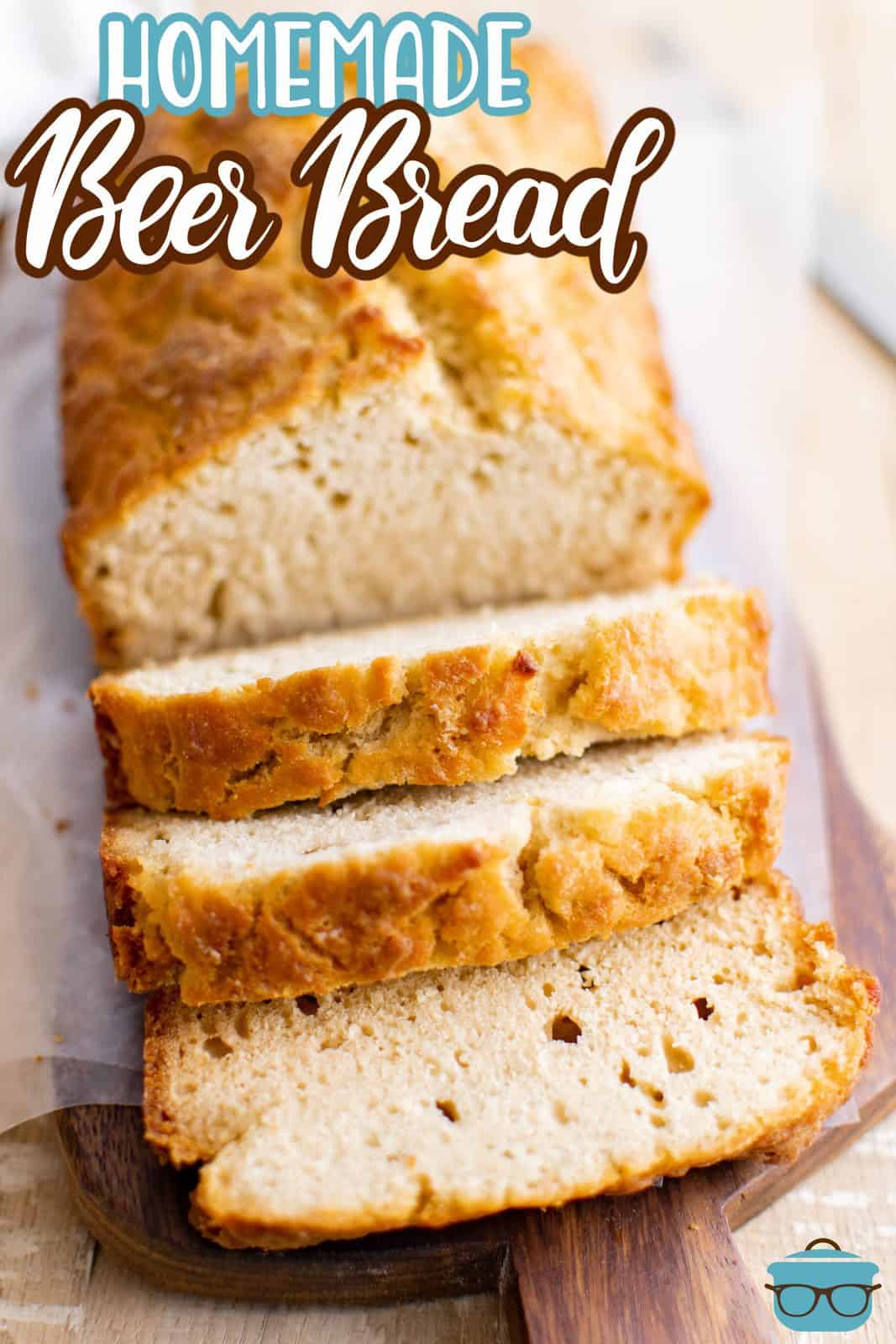 Pinterest image of half a loaf of Homemade Beer Bread sliced.