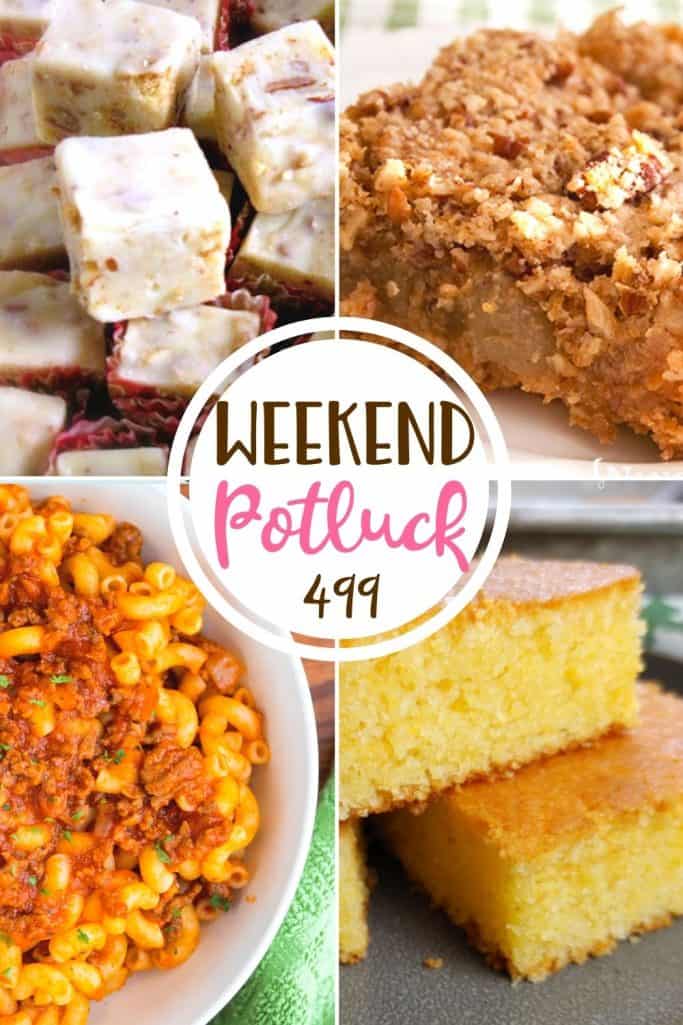 Weekend Potluck featured recipes: Butter Pecan Fudge, Homemade Beefaroni, Caramel Apple Oat Squares and Better than Homemade Cornbread