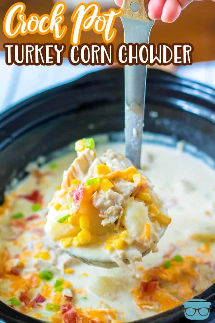 Pinterest image of ladle holding up some Crock Pot Turkey Corn Chowder.