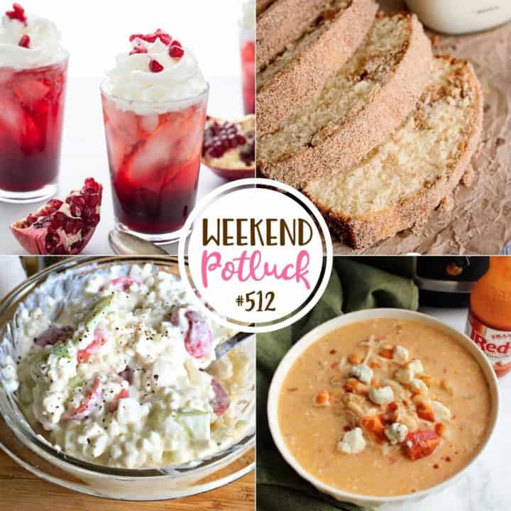 Weekend Potluck featured recipes: Vanilla Pomegranate Fizz, Slow Cooker Creamy Buffalo Chicken Chili, Snickerdoodle Swirl Bread and Grandma's Cottage Cheese Salad.