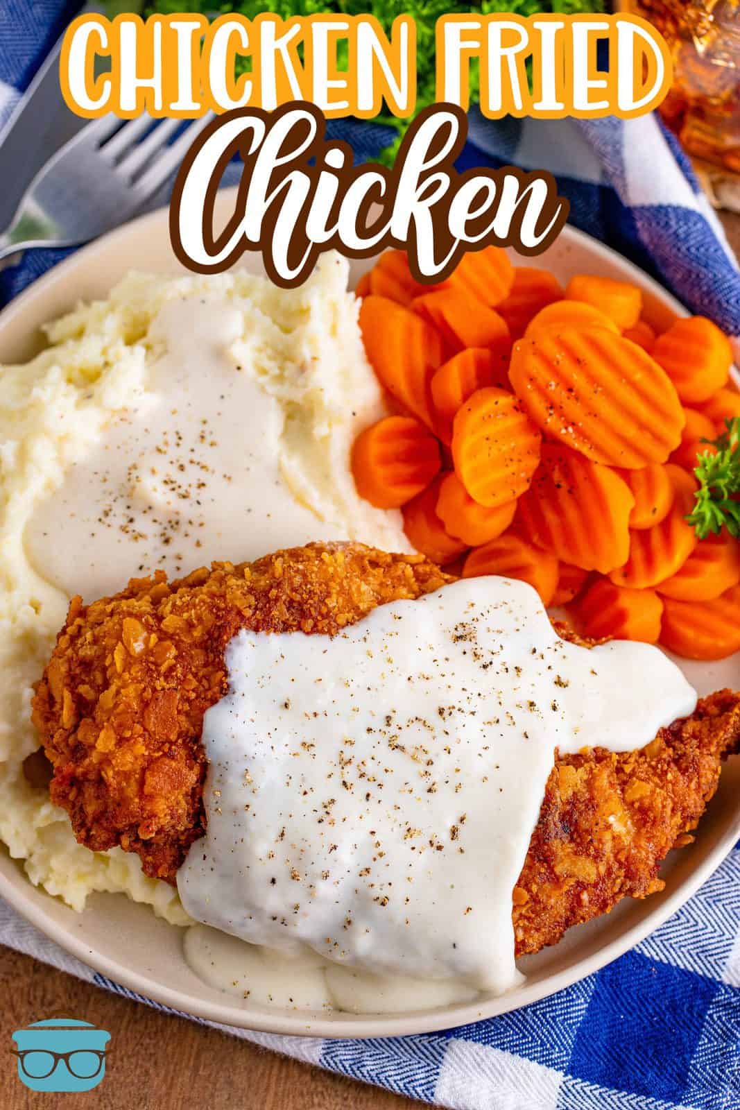 Pinterest image overhead of Chicken Fried Chicken on plate with mashed potatoes and gravy.