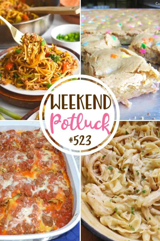 Weekend Potluck featured recipes: Easter Egg Blondies, Sausage Lasagna Rollups, Ground Pork Stir Fry and Chicken and Noodles.
