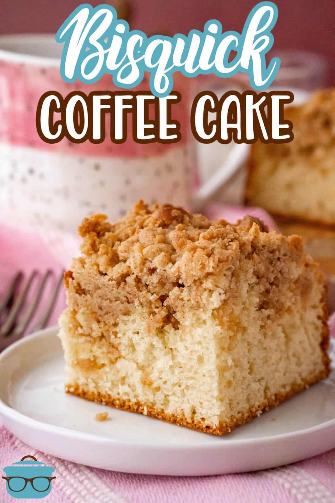 Slice of Bisquick Coffee Cake on white plate Pinterest image.