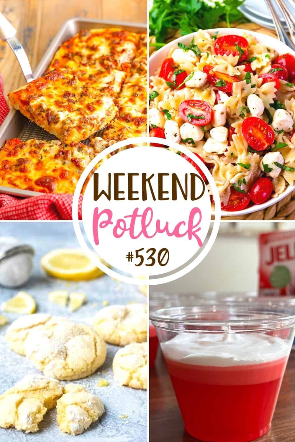 Weekend Potluck featured recipes: Lemon Crinkle Cookies, Sheet Pan Pizza, Caprese Pasta Salad, Copycat Jell-O 1-2-3 Layered Dessert
