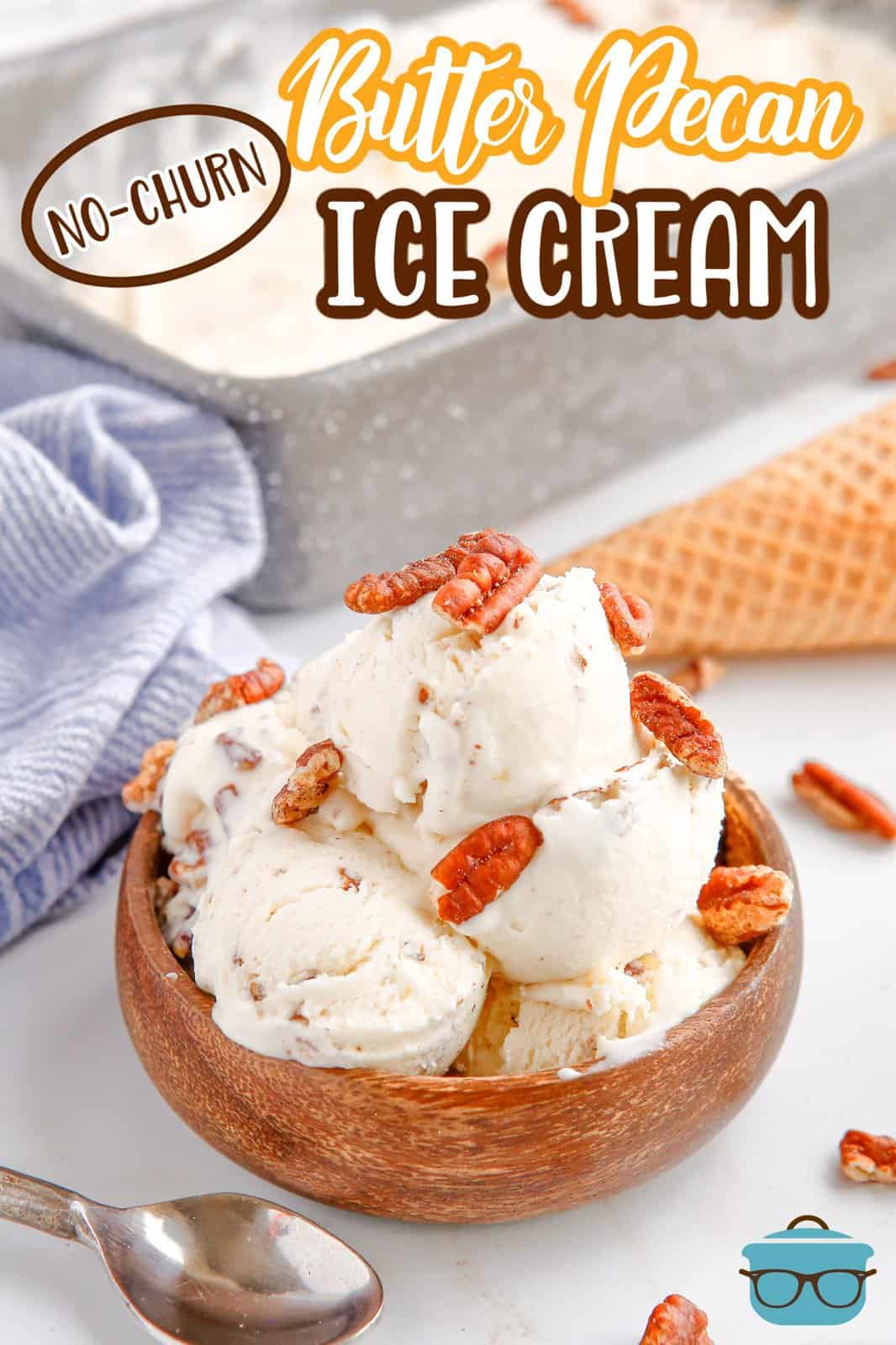Bowl of No-Churn Butter Pecan Ice Cream in wooden bowl topped with pecans Pinterest image.