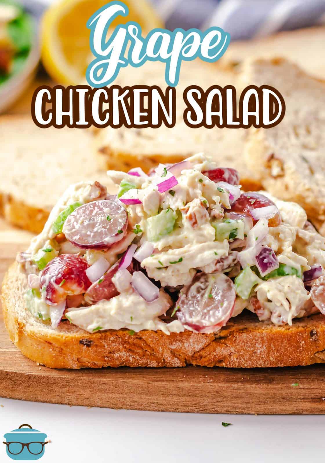 Pinterest image close up of open faced Grape Chicken Salad on bread.