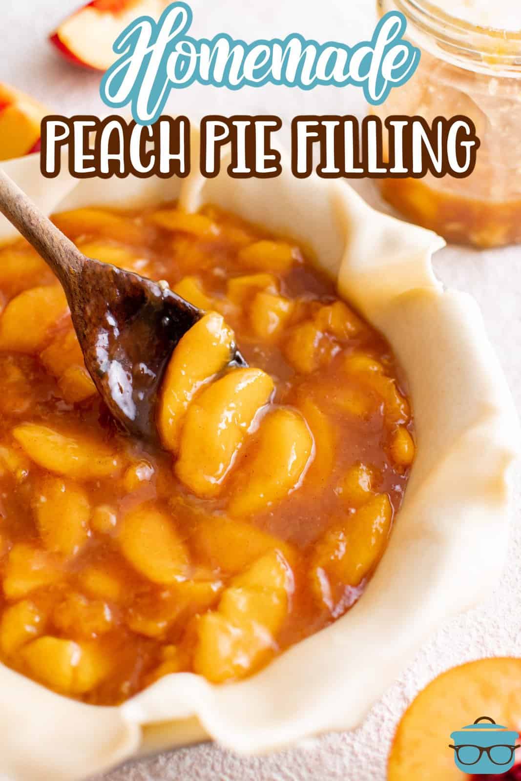 Spoon adding Homemade Peach Pie Filling into pie crust Pinterest image.