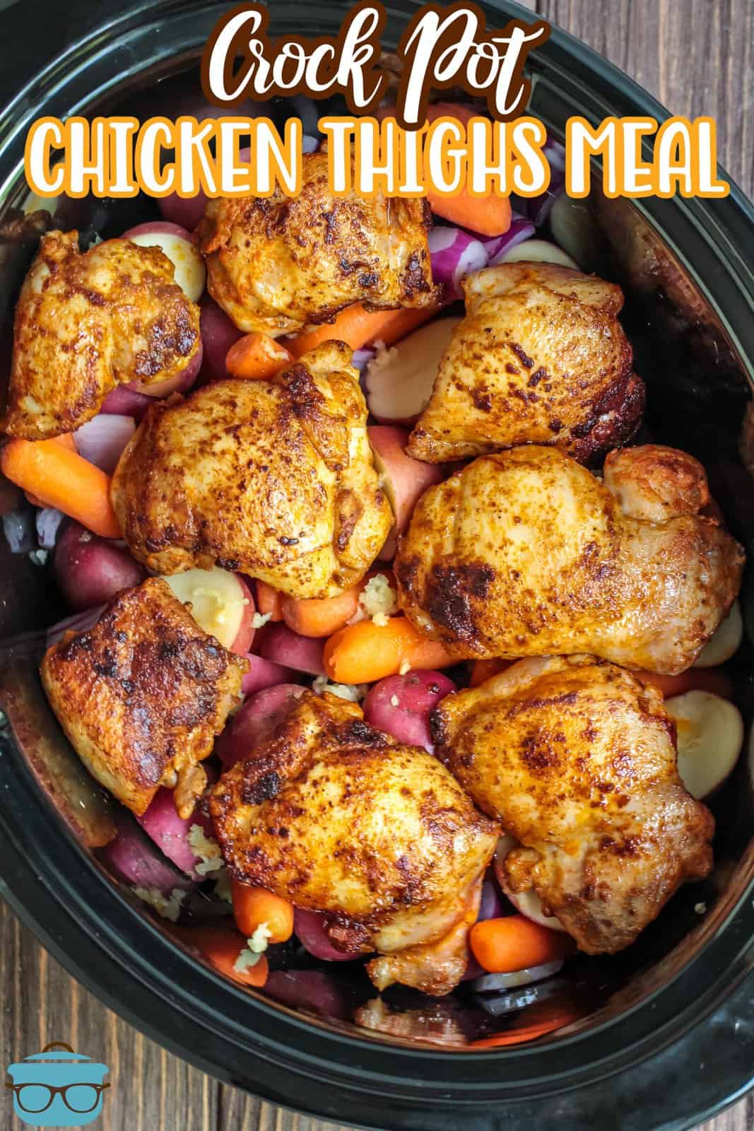 Pinterest image of Slow Cooker Chicken Thigh Meal in crockpot.