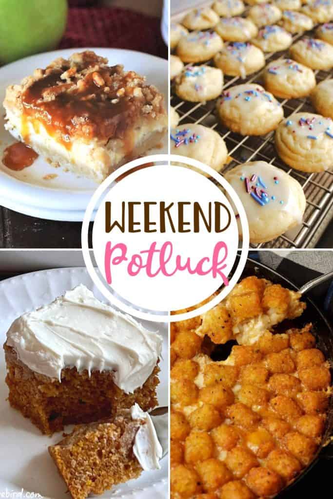 Weekend Potluck featured recipes include: Sweetened Condensed Milk Cookies, Buffalo Chicken Tater Tot Casserole, Caramel Apple Cheesecake Squares and Pumpkin Crazy Cake.