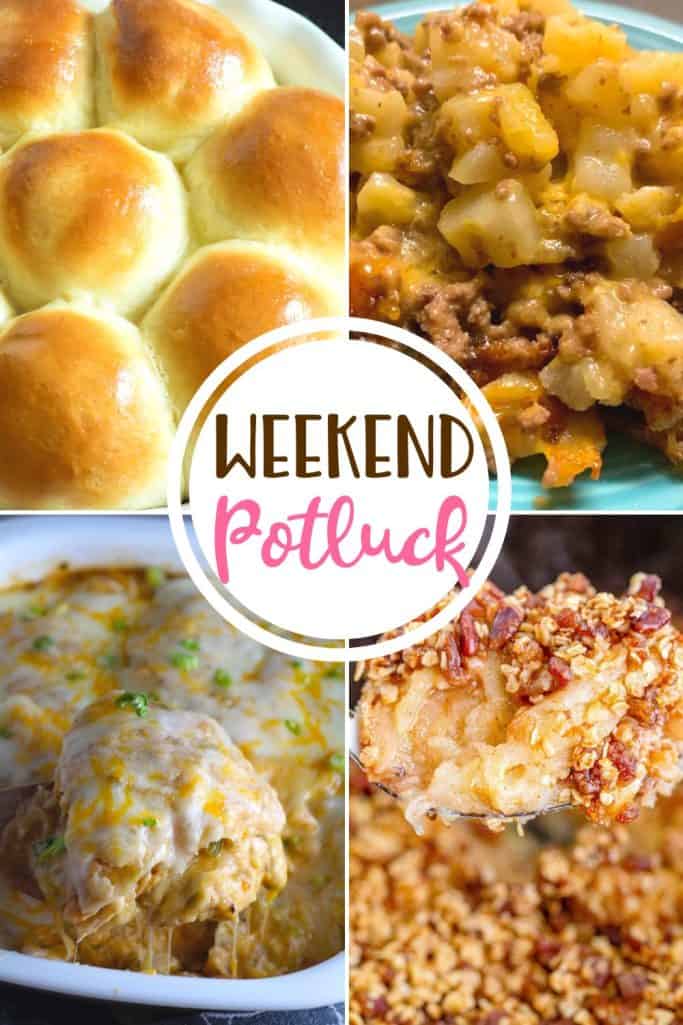 Weekend Potluck recipes include: Sweet Hawaiian Rolls, White Chicken Enchilada Casserole, 5-Ingredient Ground Beef Casserole, Crock Pot Apple Crisp