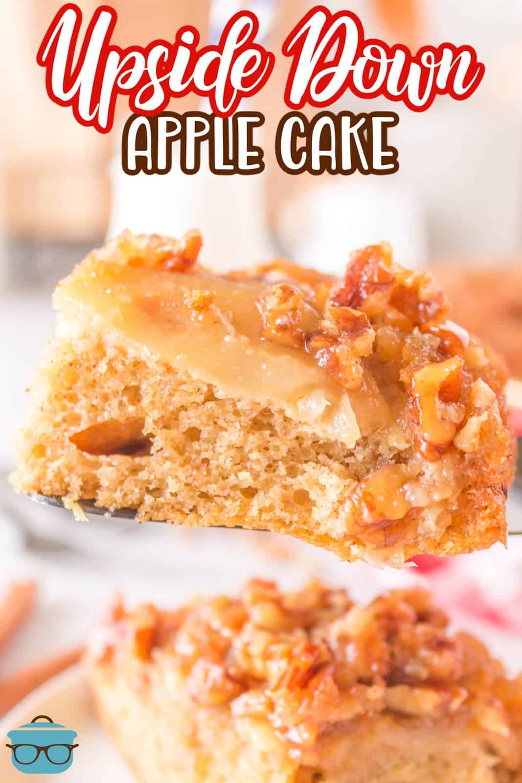 Pinterest image close up of a slice of the Upside Down Apple Cake being held up by cake server.