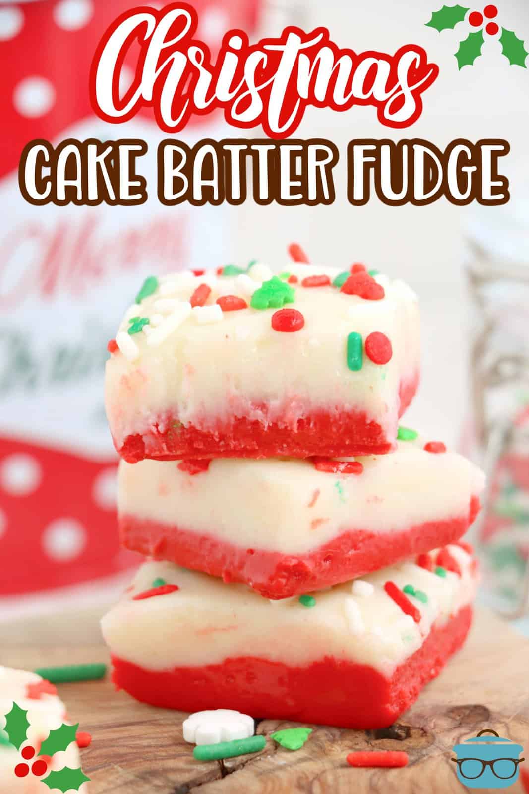 Pinterest image of stacked Christmas Cake Batter Fudge.