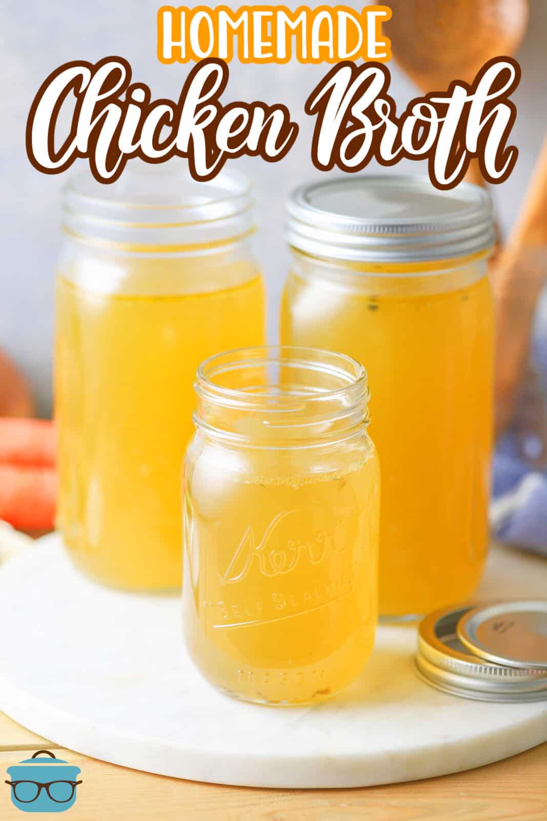 Pinterest image of Homemade Chicken Broth in different sized mason jars 2 with lids off.