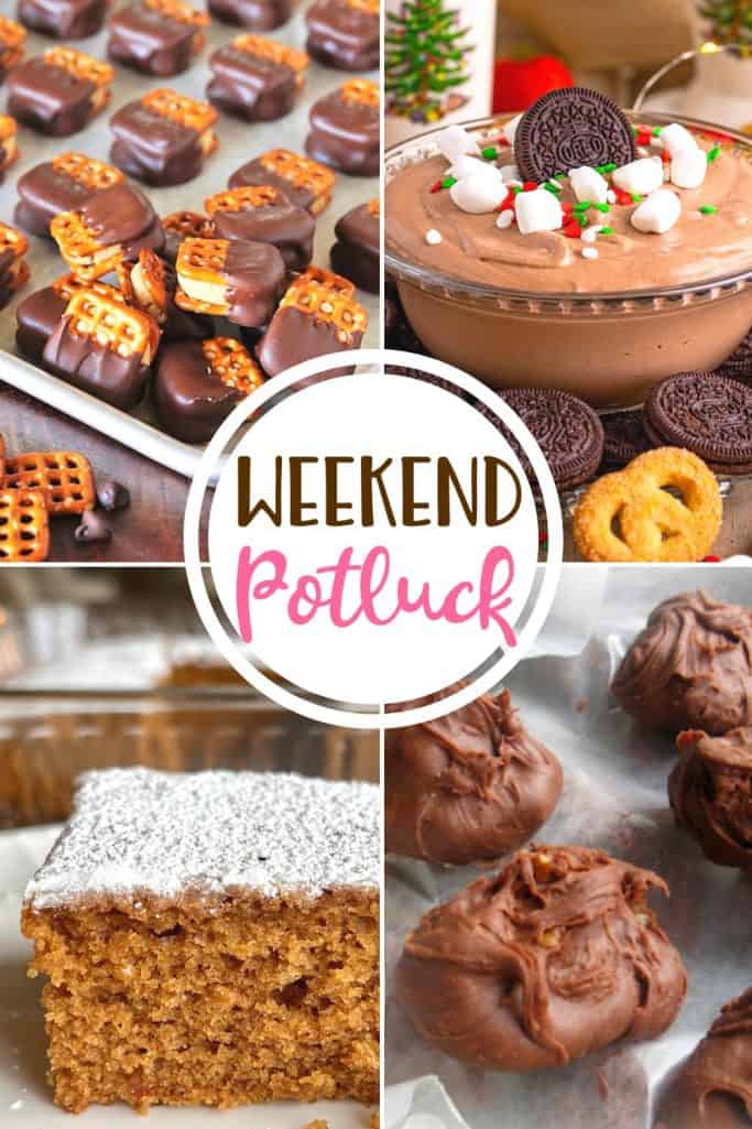 Weekend Potluck featured recipes: Millionaire Fudge, Peanut Butter Buckeye Pretzels, Hot Chocolate Dip, Gingerbread Crazy Cake.