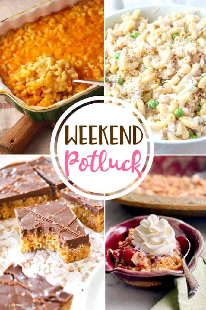 Weekend Potluck featured recipes include: Macaroni Pie, Cherry Almond Cobbler, Easy Scotcheroos and Tuna Macaroni Salad.