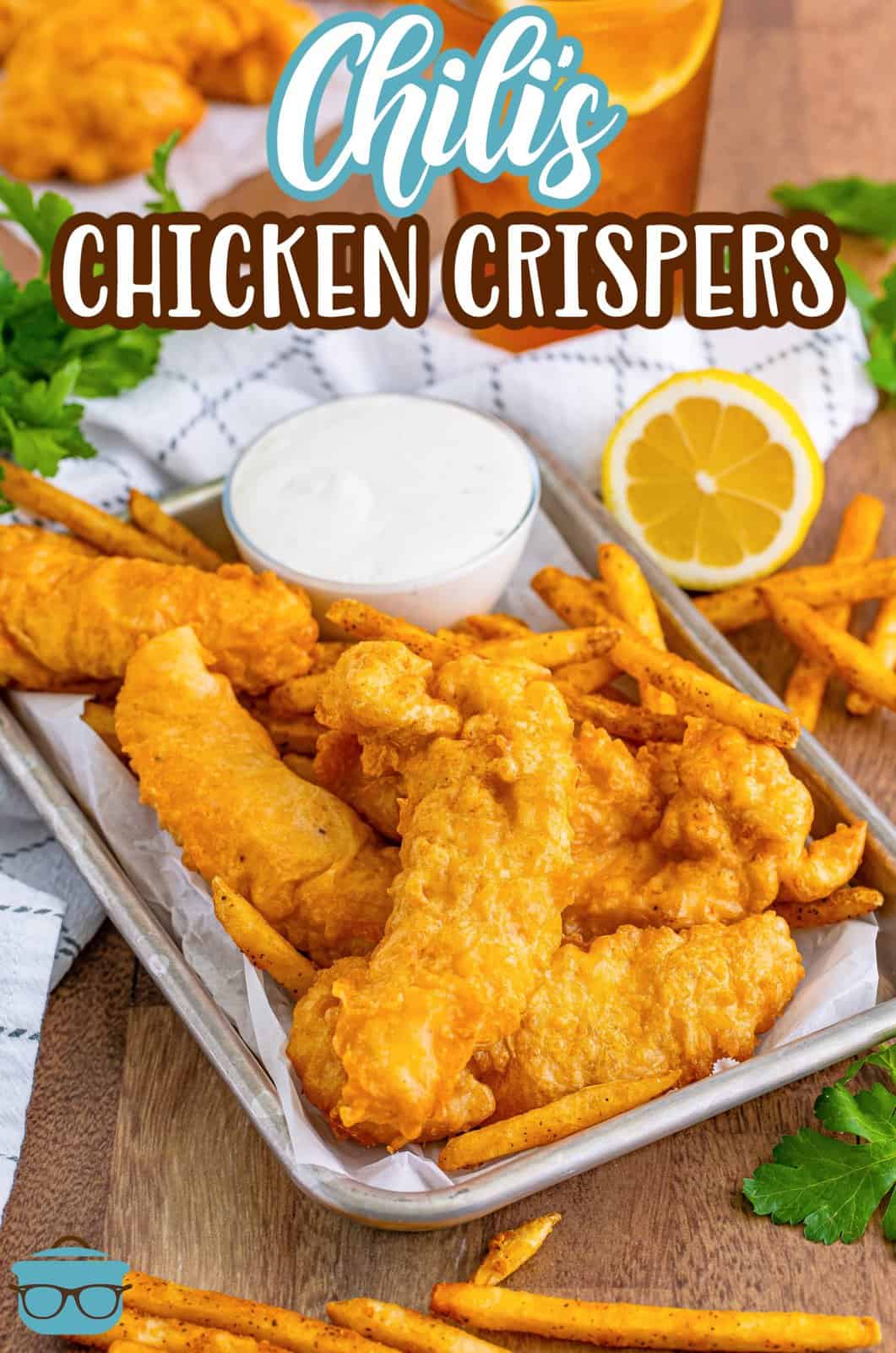 A tray of chicken crispers, a copycat recipe from Chili's.