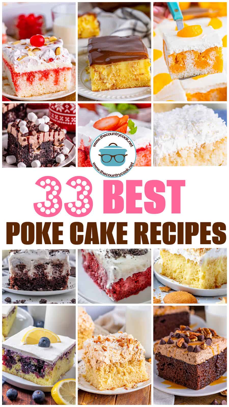 a collage of 12 photos of slices of poke cakes with text on the collage that reads "33 The Best Poke Cake Recipes". 