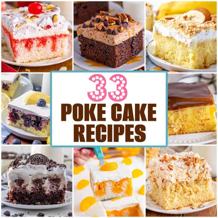 a collage of 12 photos of slices of poke cakes with text on the collage that reads "33 The Best Poke Cake Recipes".