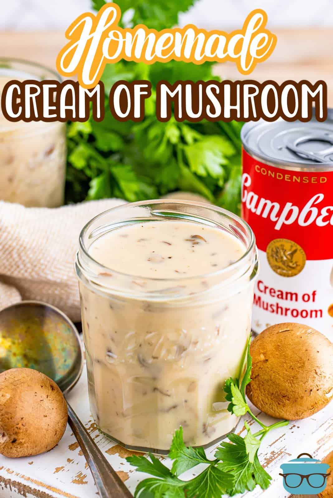 A jar of Cream of Mushroom condensed soup.