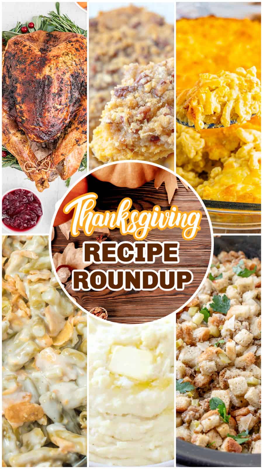 a collage of 6 images of Thanksgiving food with text in the center that says "Thanksgiving Recipe Roundup." 