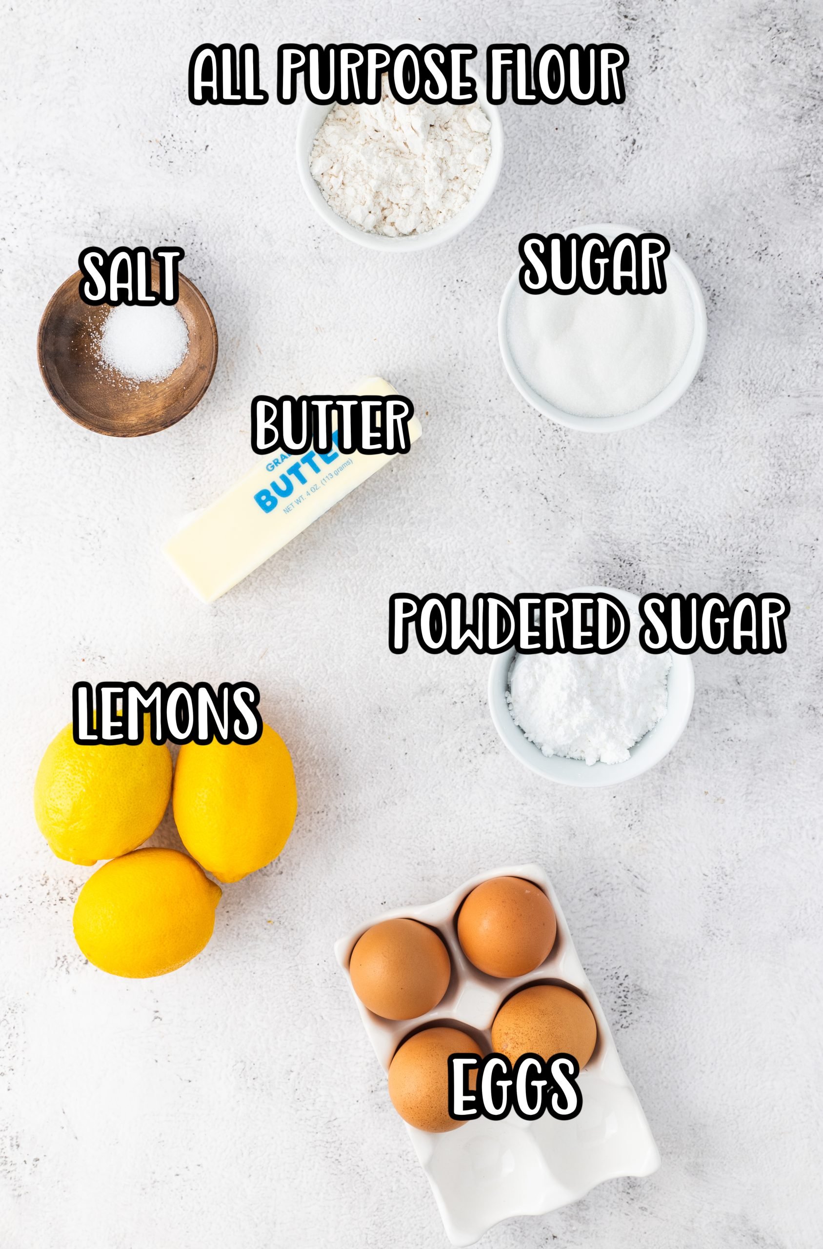 All purpose flour, eggs, lemons, butter, sugar, salt, and powdered sugar.