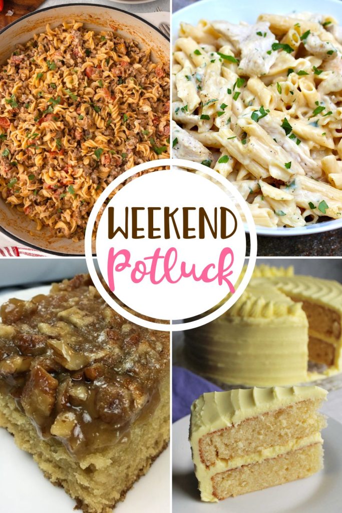 Weekend Potluck featured recipes: Lemon Velvet Cake, Easy Rotel Pasta, White Sauce Chicken Pasta and Farmhouse Buttermilk Cake.
