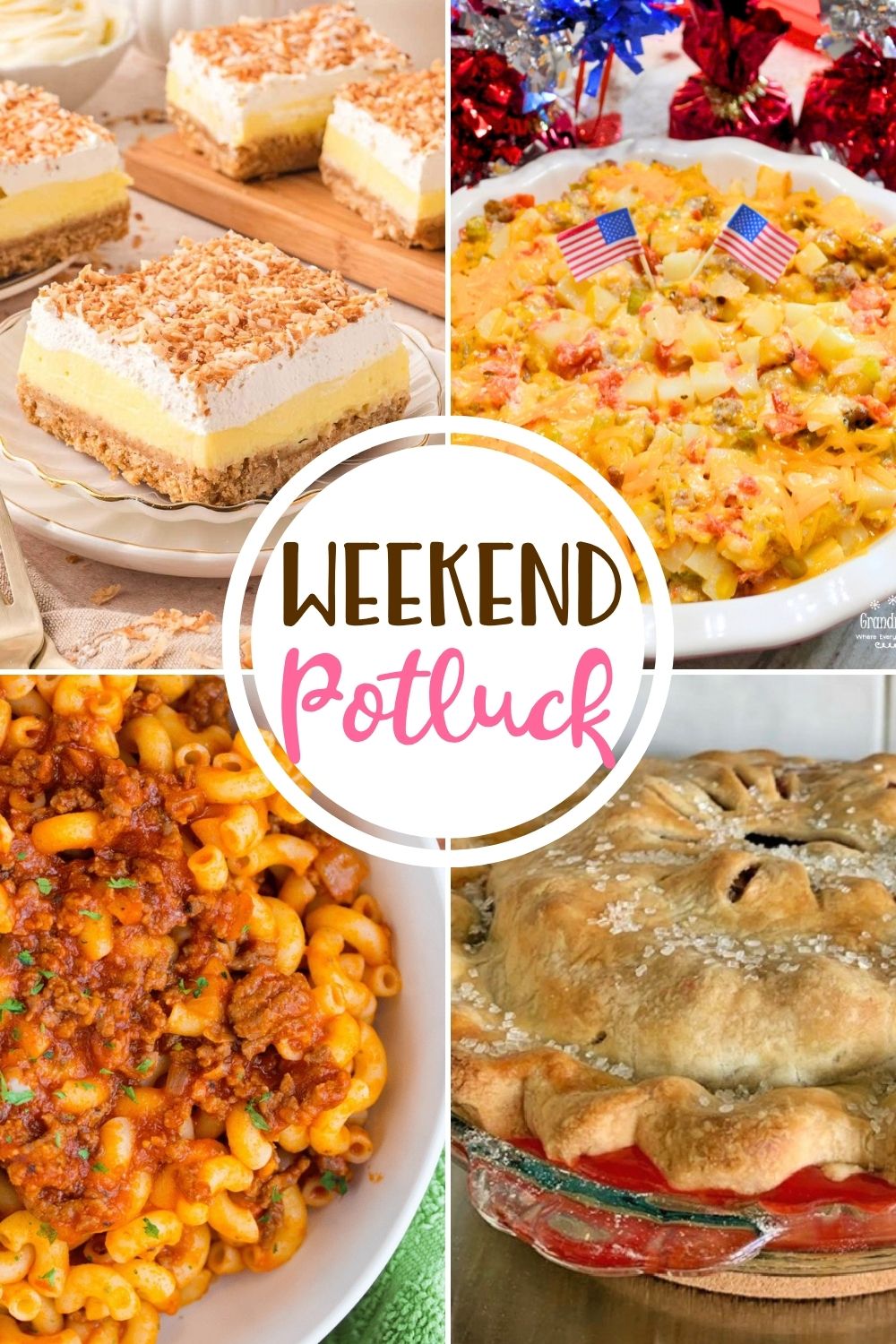 Weekend Potluck featured recipes include: Coconut Cream Bars, Firecracker Potato Casserole, Homemade Beefaroni and Strawberry Rhubarb Pie.
