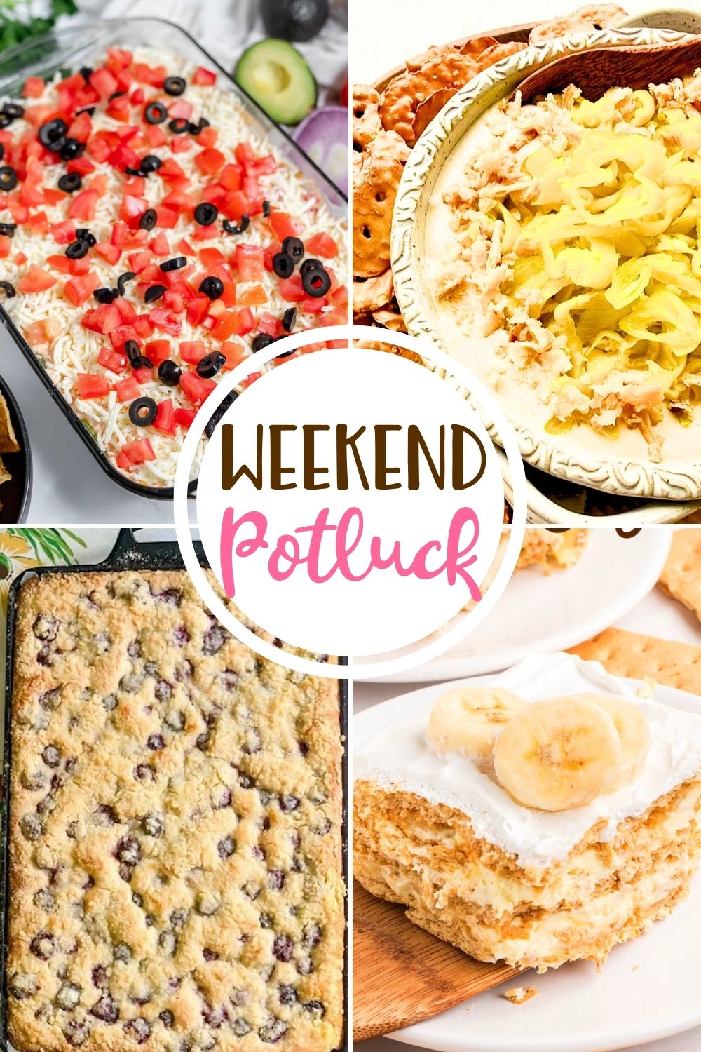 Weekend Potluck featured recipes include: 7 Layer Dip, Mississippi Pot Roast Dip, Blackberry Pie Bars and Banana Pudding Eclair Cake!